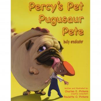 Percy's pet pugusaur pete, bully eradicator