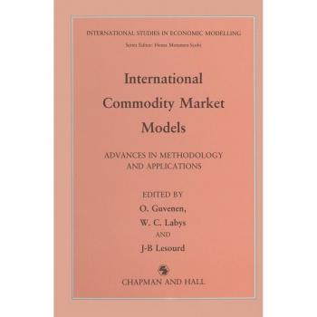 International Commodity Market Models, International Studies in Economic Modelling Series