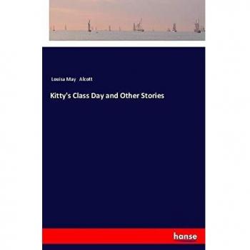 Kitty's Class Day and Other Stories