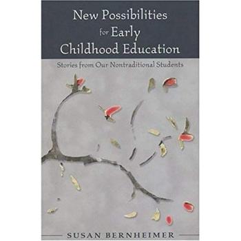 New Possibilities for Early Childhood Education: Stories from Our Nontraditional Students
