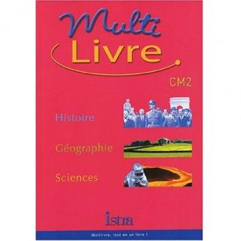 Multilivre Histoire-Géographie Sciences CM2