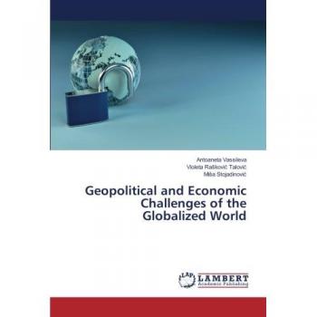Geopolitical and Economic Challenges of the Globalized World