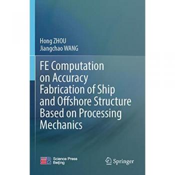 FE Computation on Accuracy Fabrication of Ship and Offshore Structure Based on Processing Mechanics