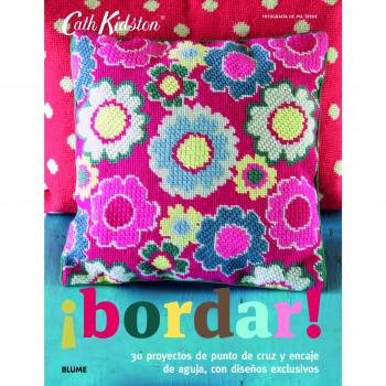 Cath Kidston. ­bordar!: 30 proyectos de punto de cruz y encaje de aguja, con diseños exclusivos (Tapa blanda).