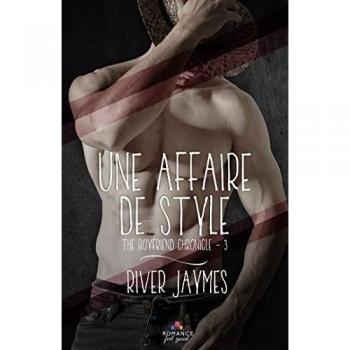 The Boyfriend Chronicles, Tome 3 : Une affaire de style
