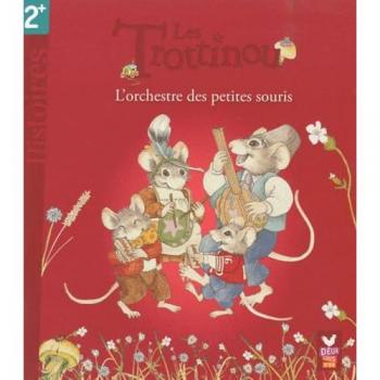 Cyndy Szekeres Les Trottinou : L'Orchestre Des Petites Souris