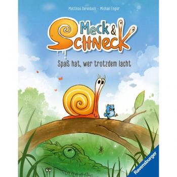 Meck und Schneck. SpaÃ hat, wer trotzdem lacht
