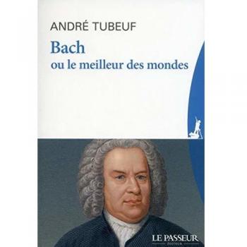BACH OU LE MEILLEUR DES MONDES