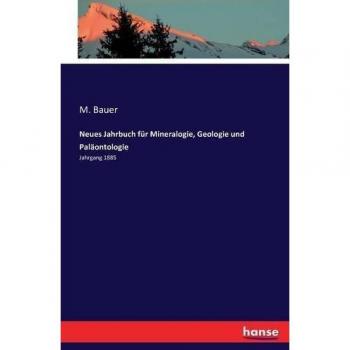 Neues Jahrbuch für Mineralogie, Geologie und Paläontologie: Jahrgang 1885
