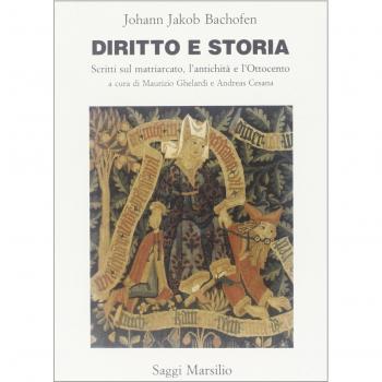 Diritto e storia. Scritti sul matriarcato, l'antichità e l'Ottocento