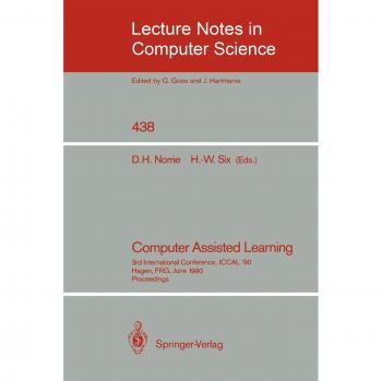 Computer Assisted Learning: 3rd International Conference, ICCAL '90, Hagen, FRG, June 11-13, 1990, Proceedings: Conference Proceedings