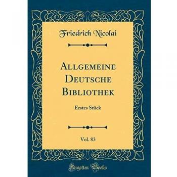 Allgemeine Deutsche Bibliothek, Vol. 83: Erstes Stück