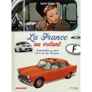 La France Au Volant : L'Automobile Au Coeur De La Vie Des Français