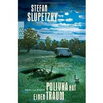 Polivka hat einen Traum Stefan Slupetzky