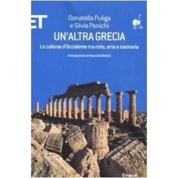 Un'altra Grecia. Le colonie d'Occidente tra mito, arte e memoria