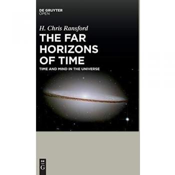 The Far Horizons of Time: Time and Mind in the Universe
