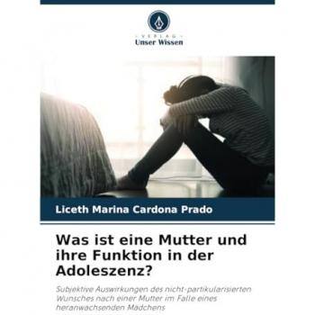 Cardona Prado, Liceth Marina: Was ist eine Mutter und ihre Funktion in der Adoleszenz?