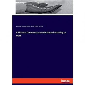 A Pictorial Commentary on the Gospel Accoding to Mark