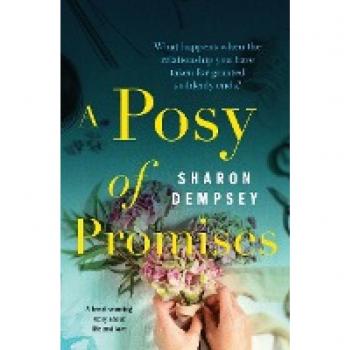 A Posy of Promises: A Heart Warming Story about Life and Love