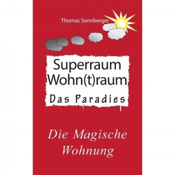 Hygge, Superraum Wohntraum: Die magische Wohnung, Glück für Fortgeschrittene