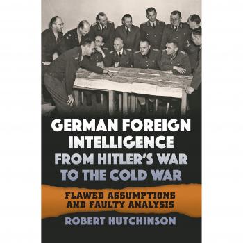 German Foreign Intelligence from Hitler's War to the Cold War