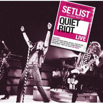 Setlist: the Very Best of Quiet Riot Live