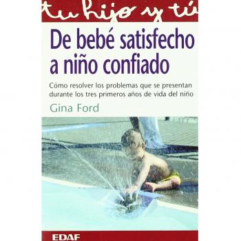 DE BEBE SATISFECHO A NIÑO CONFIADO