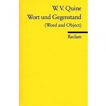 Wort und Gegenstand: (Word and Object) (Reclams Universal-Bibliothek)