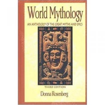 World Mythology: An Anthology of Great Myths and Epics