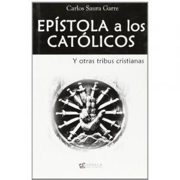 Epístola A Los Católicos Y Otras Tribus Cristianas