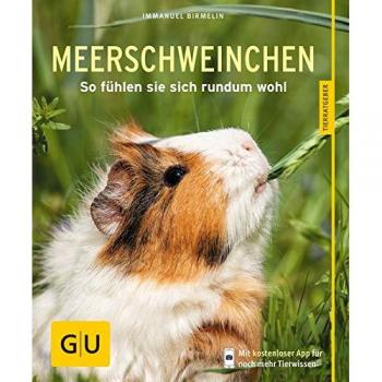 Immanuel Birmelin Meerschweinchen: So Fühlen Sie Sich Rundum Wohl (Gu Tierratgeber)