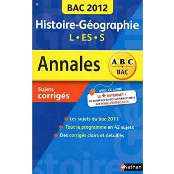 Histoire géographie L, ES, S : sujets corrigés, bac 2012 julie noesser Nathan
