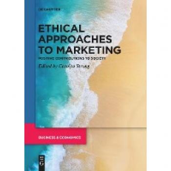 Ethical Approaches to Marketing : Positive Contributions to Society