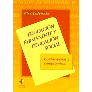 Educación permanente y educación social: Controversias y compromisos (Tapa blanda).