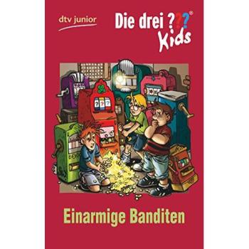 Die drei ??? Kids 22. Einarmige Banditen (Fragezeichen)