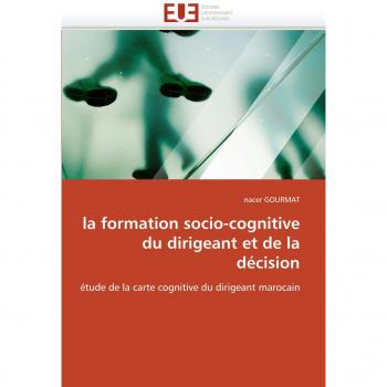 Gourmat, Nacer: la formation socio-cognitive du dirigeant et de la dé