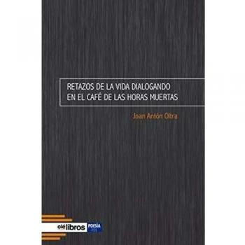 Retazos De La Vida Dialogando En El Cafe´ De Las horas muertas: 62