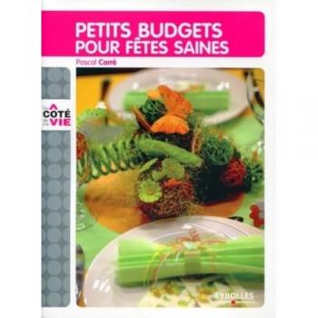 Petits budgets pour fêtes saines