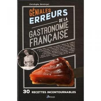 Géniales Erreurs De La Gastronomie Française