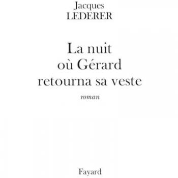La nuit où Gérard retourna sa veste