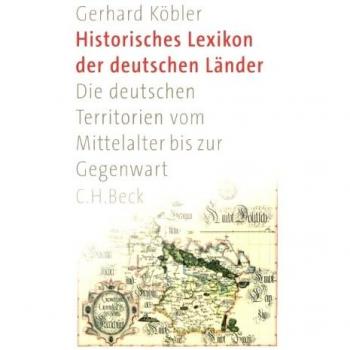 Historisches Lexikon der deutschen Länder: Die deutschen Territorien vom Mittelalter bis zur Gegenwart