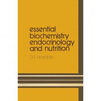 Essential Biochemistry Endocrinology and Nutrition