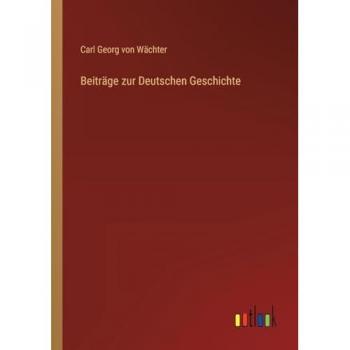 Beiträge zur Deutschen Geschichte