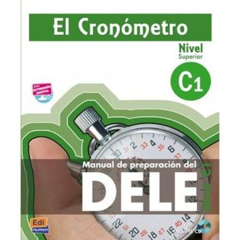El Cronómetro C1 Libro del Alumno + CD: Manual de Preparación del Dele [With
