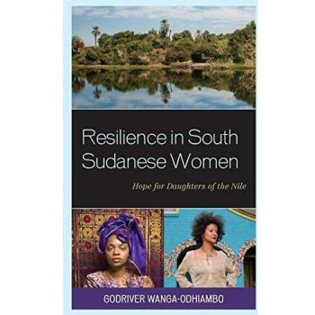 Resilience in South Sudanese Women: Hope for Daughters of the Nile