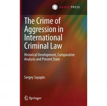 The Crime of Aggression in International Criminal Law