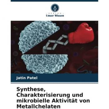 Synthese, Charakterisierung und mikrobielle Aktivität von Metallchelaten: DE