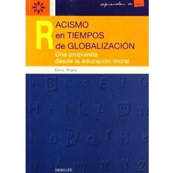Racismo en tiempos de globalización, una propuesta desde la educación moral