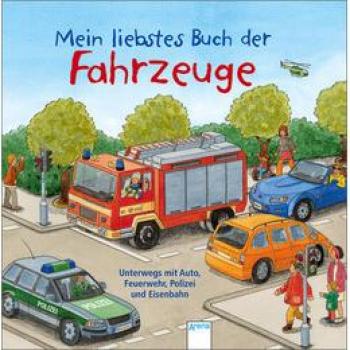 Mein liebstes Buch der Fahrzeuge