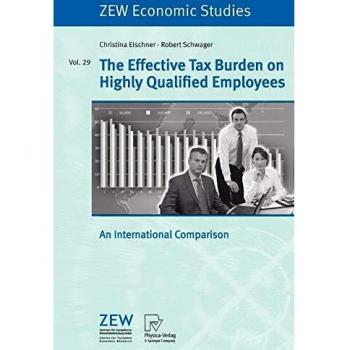 The Effective Tax Burden on Highly Qualified Employees: An International Comparison